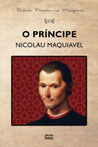 Title: O Príncipe, Author: Nicolau Maquiavel