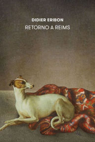 Title: Retorno a Reims, Author: Didier Eribon