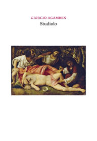 Title: Studiolo, Author: Giorgio Agamben