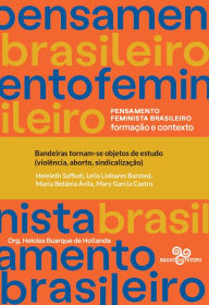 Title: Bandeiras tornam-se objetos de estudo (violência, aborto, sindicalização), Author: Heleieth Saffiottti