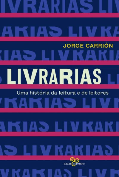 Livrarias: uma história da leitura e de leitores