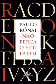 Title: Não perca seu latim, Author: Paulo Rónai