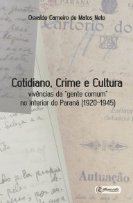 Title: Cotidiano, Crime e Cultura: vivências da 