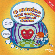 Title: O Menino que entrou dentro de si mesmo, Author: Arnaldo Vicente