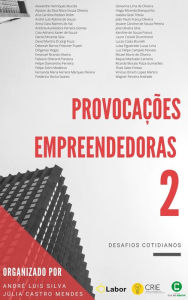 Title: Provocações Empreendedoras 2: Desafios cotidianos, Author: André Luís Silva