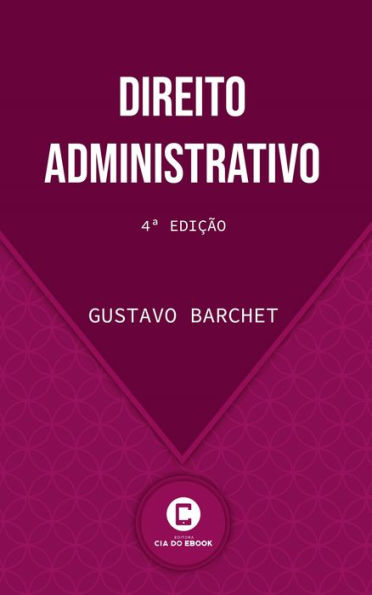 Direito Administrativo: 4ª edição