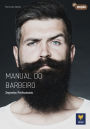 Manual do Barbeiro: Segredos Profissionais