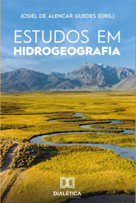 Title: Estudos em Hidrogeografia, Author: Josiel de Alencar Guedes