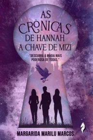 Title: As Crônicas de Hannah: A Chave de Mizi, Author: Margarida Marcos