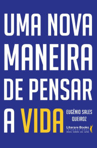 Title: Uma nova maneira de pensar a vida, Author: Eugênio Sales Queiroz