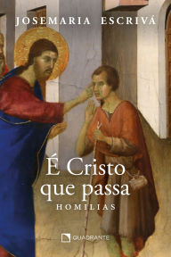 Title: É Cristo que passa - Homilias: Capa tradicional, Author: Josemaria Escrivá