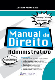 Title: Manual de direito administrativo: Concursos públicos e Exame da OAB, Author: Leandro Matsumota