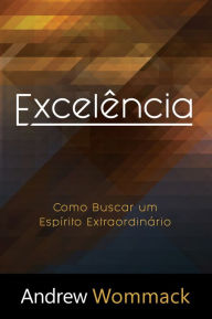 Title: Excelência, Author: Andrew Wommack