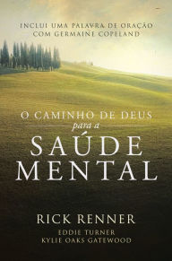 Title: O Caminho de Deus para a Saúde Mental, Author: Rick Renner