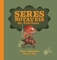 Title: Seres notáveis do folclore, Author: Mario Bag