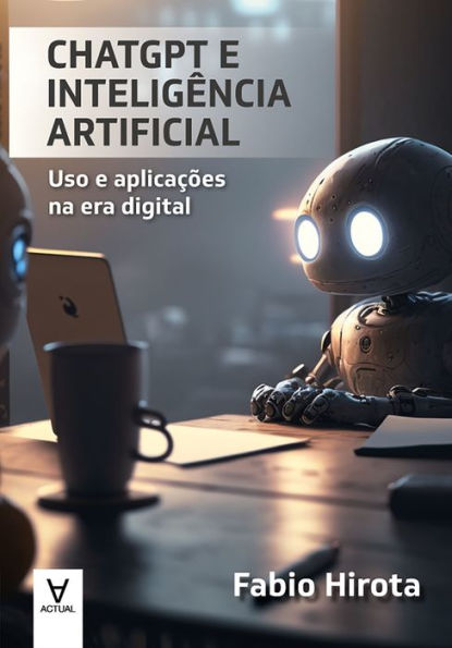 ChatGPT e Inteligência Artificial: Uso e Aplicações na Era Digital