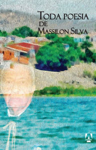 Title: Toda poesia de Massilon Silva, Author: Massilon Silva