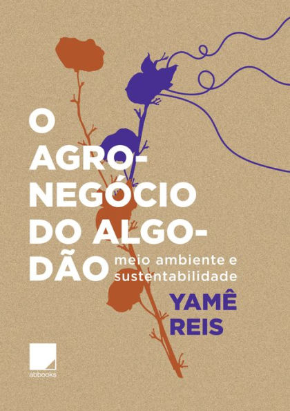 O agronegócio do algodão: meio ambiente e sustentabilidade