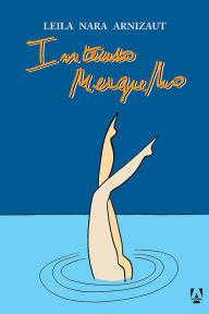 Title: Intenso Mergulho, Author: Leila Nara Arnizaut