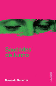 Title: Saudades de Junho, Author: Bernardo Gutierrez
