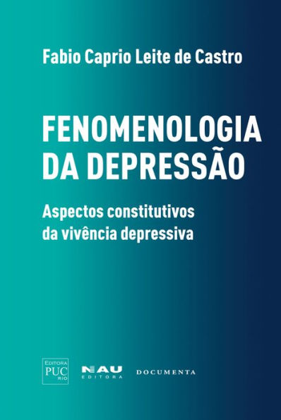 Fenomenologia da depressão: aspectos constitutivos da vivência depressiva