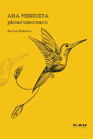 Title: Ana Mendieta: pássaro de oceano, Author: Karina Bidaseca