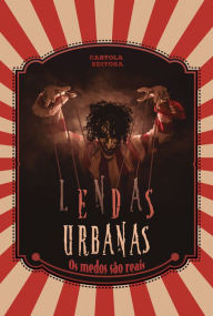 Title: Lendas Urbanas: Os medos são reais, Author: Meg Mendes