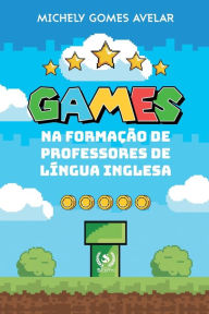 Title: Games na Formacao de Professores da Língua Inglesa, Author: Editora Scotti