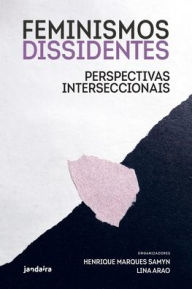 Title: Feminismos Dissidentes, Author: HENRIQUE (Organizador) Marques Samyn