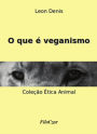 O que é veganismo