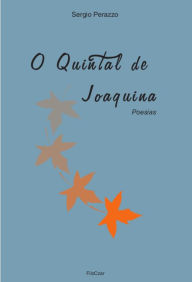 Title: O quintal de Joaquina: Poesias, Author: Sergio Perazzo