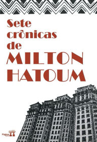 Title: Sete Crônicas de Milton Hatoum, Author: Milton Hatoun