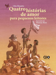 Title: Quatro histórias de amor para pequenos leitores, Author: Cléo Busatto