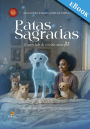 Patas Sagradas: O outro lado da vida dos nossos pets