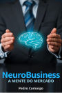 Neurobusiness: A mente do mercado