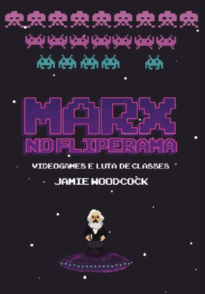 Marx no fliperama: Videogames e luta de classes