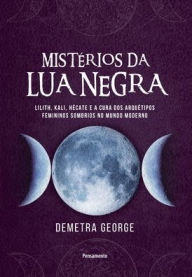 Title: Mistï¿½rios da Lua Negra, Author: Demetra George