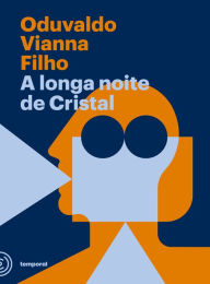 Title: A longa noite de Cristal, Author: Oduvaldo Vianna Filho