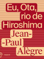 Eu, Ota, rio de Hiroshima: O dia que virou noite