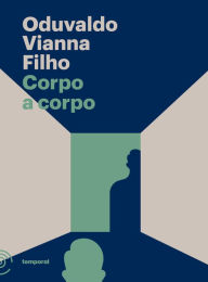 Title: Corpo a corpo, Author: Oduvaldo Vianna Filho