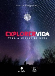 Title: Explorer Vida: Viva a missão de Deus, Author: María Rojas de Rodríguez