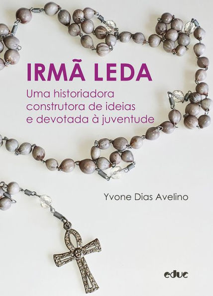 Irmã Leda: Uma historiadora construtora de ideias e devotada à juventude