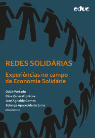 Title: Redes solidárias: Experiências no campo da economia solidária, Author: Odair Furtado