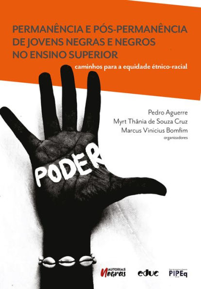 Permanência e pós-permanência de jovens negras e negros no ensino superior: caminhos para a equidade étnico-racial