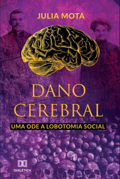 Dano cerebral, uma ode a lobotomia social