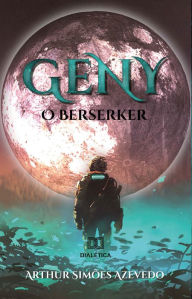 Title: Geny: o Berserker, Author: Arthur Simões Azevedo