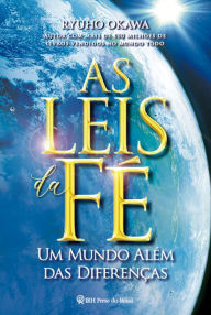 Title: As Leis da Fé: Um mundo além das diferenças, Author: Ryuho Okawa