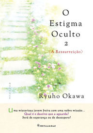 Title: O Estigma Oculto 2: A Ressurreição, Author: Ryuho Okawa
