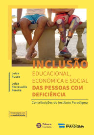 Title: Inclusão educacional, econômica e social das pessoas com deficiência: Contribuições do Instituto Paradigma, Author: Luiza Russo