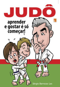 Judô: aprender e gostar é só começar